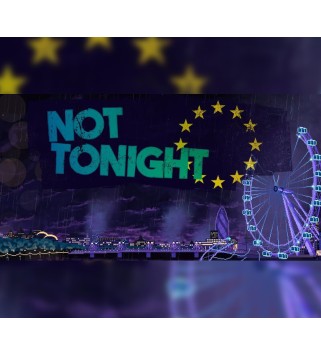 Not Tonight Steam Key EUROPE